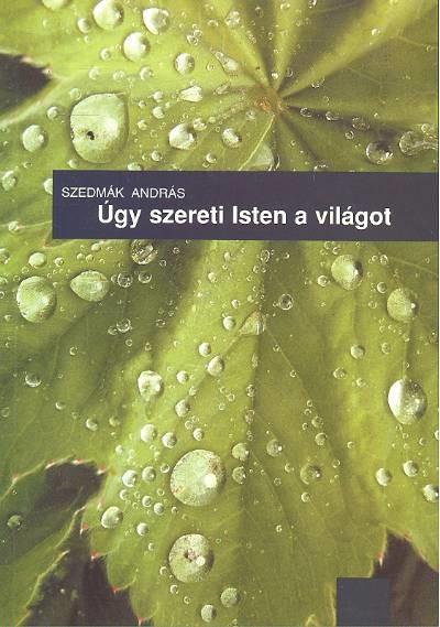 ÚGY SZERETI ISTEN A VILÁGOT