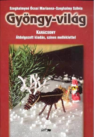 GYÖNGY-VILÁG KARÁCSONY /ÁTDOLGOZOTT KIADÁS, SZÍNES MELLÉKLETTEL §K