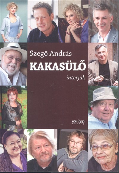 Kakasülő /Interjúk