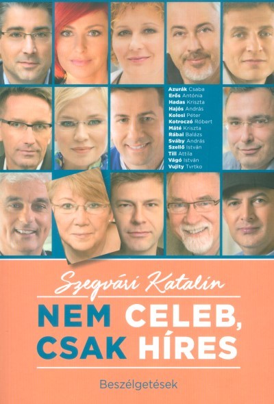 NEM CELEB, CSAK HÍRES /BESZÉLGETÉSEK