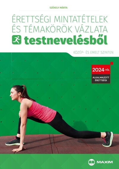 Érettségi mintatételek és témakörök vázlata testnevelésből (közép- és emelt szinten) - 2024-től érvényes