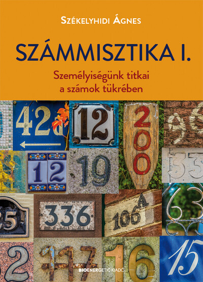 Számmisztika I. - Személyiségünk titkai a számok tükrében (új kiadás)