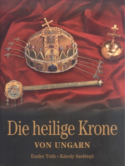 Die heilige krone von ungarn