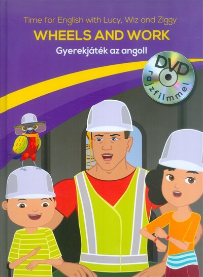 Wheels and Work - Gyerekjáték az angol! /DVD rajzfilmmel