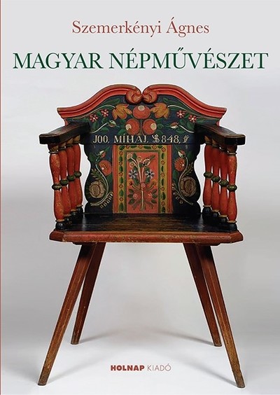 Magyar népművészet - A magyar művészet- és művelődéstörténet fejezetei