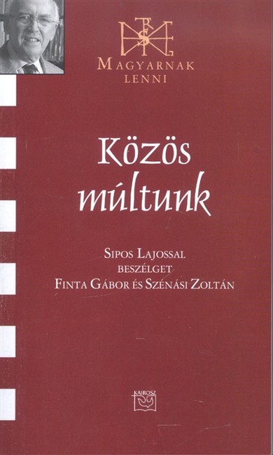 KÖZÖS MÚLTUNK /MAGYARNAK LENNI CXXII.