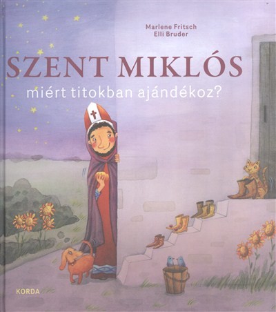 Szent Miklós miért titokban ajándékoz?