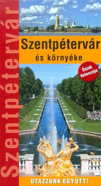 SZENTPÉTERVÁR ÉS KÖRNYÉKE /UTAZZUNK EGYÜTT!