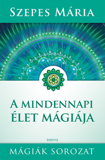 A mindennapi élet mágiája (új kiadás)