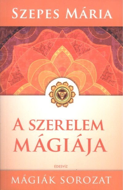 A szerelem mágiája /Mágiák sorozat