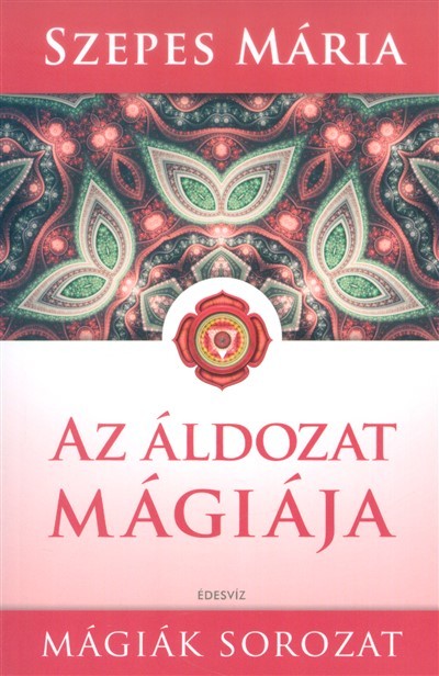 Az áldozat mágiája /Mágiák sorozat