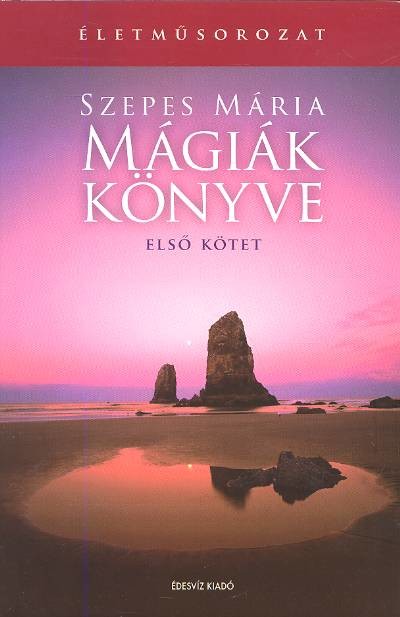 MÁGIÁK KÖNYVE I-II. /ÉLETMŰSOROZAT