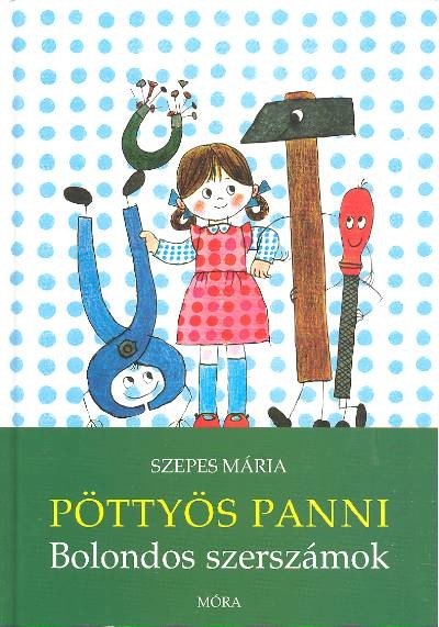 Pöttyös Panni /Bolondos szerszámok