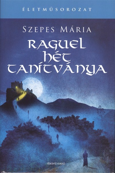  Raguel hét tanítványa /Életműsorozat 
