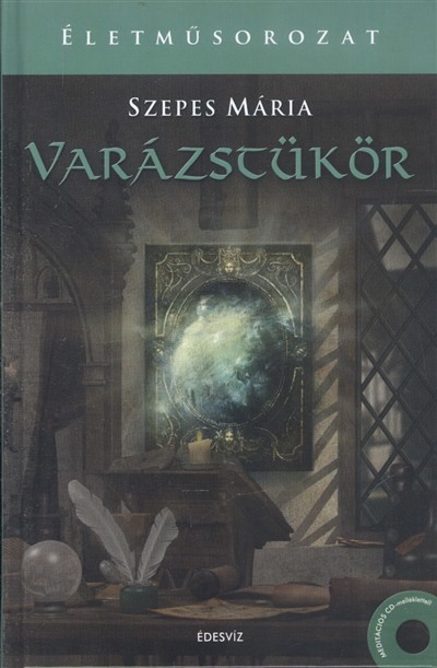Varázstükör /Életműsorozat + meditációs CD-melléklettel!