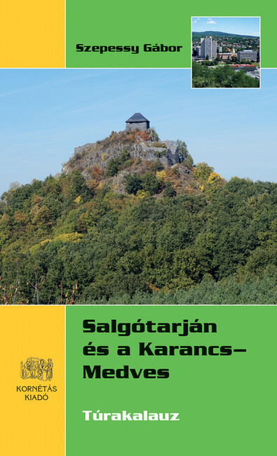 Salgótarján és a Karancs-Medves Túrakalauz