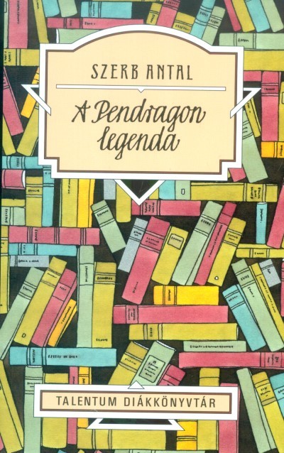 A Pendragon legenda /Talentum diákkönyvtár