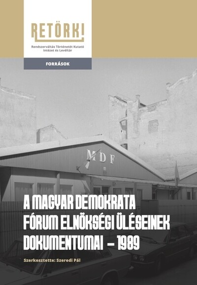 A magyar demokrata fórum elnökségi ülésének dokumentumai  - 1989