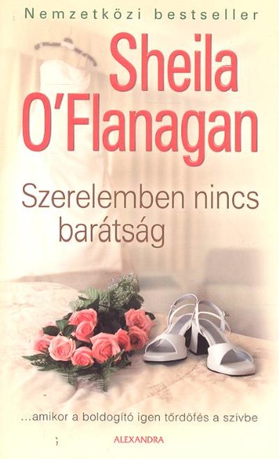 SZERELEMBEN NINCS BARÁTSÁG /...AMIOR A BOLDOGÍTÓ IGEN TŐRDÖFÉS A SZÍVBE