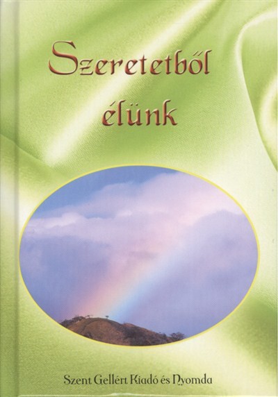 SZERETETBŐL ÉLÜNK