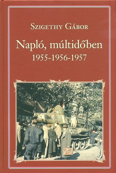 Napló, múltidőben - 1955-1956-1957 /Nemzeti Könyvtár 96.