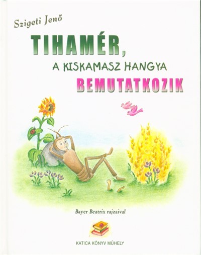 Tihamér, a kiskamasz hangya bemutatkozik