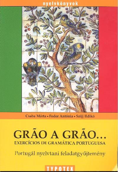 Grao a grao... /Portugál nyelvtani feladatgyűjtemény