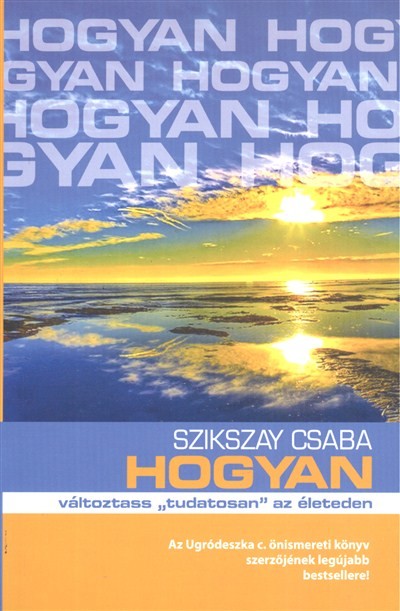 HOGYAN VÁLTOZTASS 