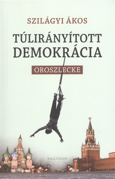 Túlirányított demokrácia /Oroszlecke