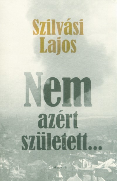 Nem azért született . . .