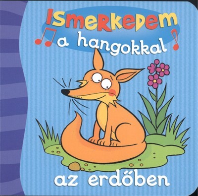 Ismerkedem a hangokkal az erdőben