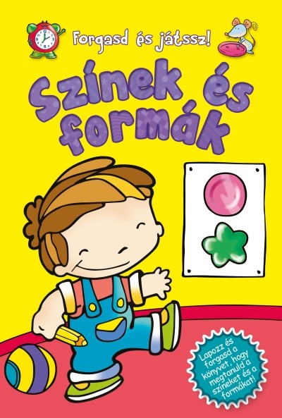 Színek és formák /Forgasd és játssz!