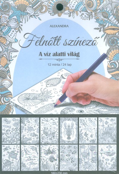 A víz alatti világ /Felnőtt színező (12 minta /24 lap)