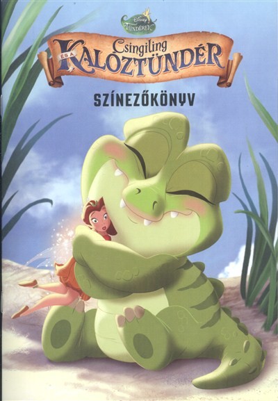 Csingiling és a kalóztündér színezőkönyv /Disney tündérek (zöld)