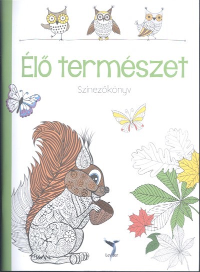 ÉLŐ TERMÉSZET /SZÍNEZŐKÖNYV