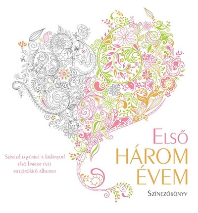 Első három évem - Lány /Színezőkönyv