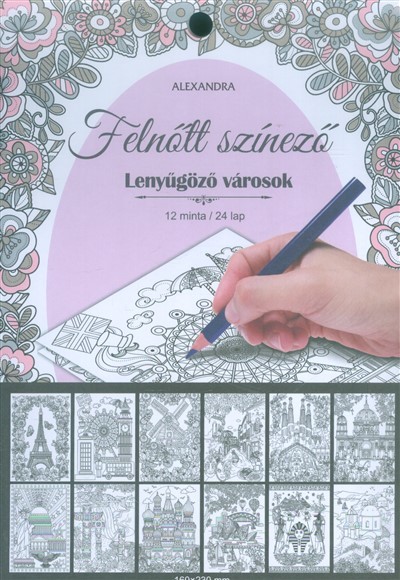 Lenyűgöző városok /Felnőtt színező (12 minta /24 lap)