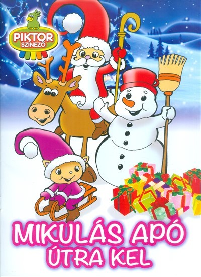MIKULÁS APÓ ÚTRA KEL /PIKTOR SZÍNEZŐ §K
