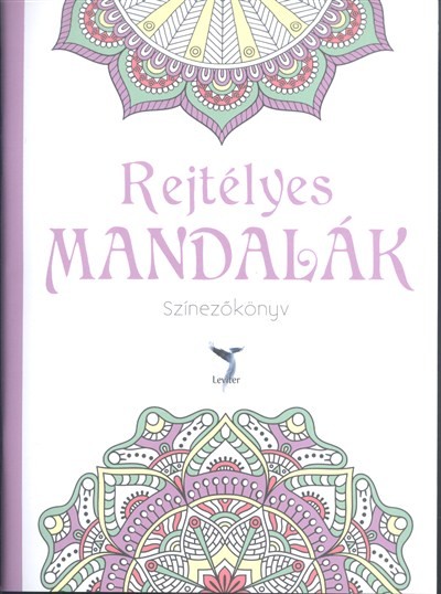 Rejtélyes mandalák - Színezőkönyv