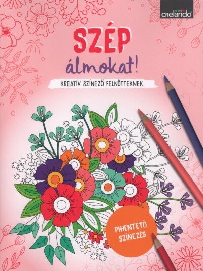 Szép álmokat! - Kreatív színező felnőtteknek - Pihentető színezés
