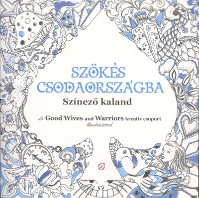 SZÖKÉS CSODAORSZÁGBA /SZÍNEZŐ KALAND