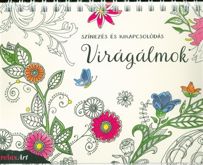 Virágálmok /Színezés és kikapcsolódás