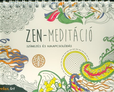 ZEN-MEDITÁCIÓ /SZÍNEZÉS ÉS KIKAPCSOLÓDÁS