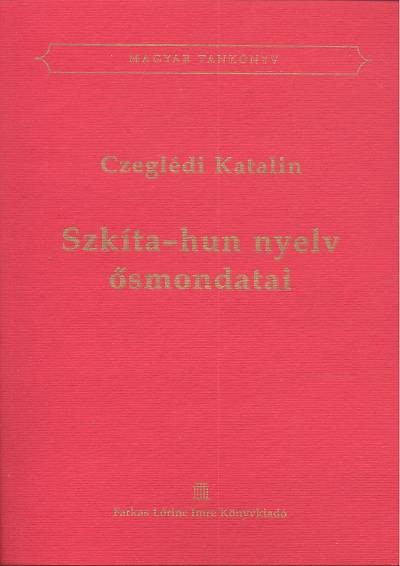 SZKÍTA-HUN NYELV ŐSMONDATAI