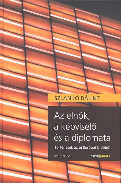 Az elnök, a képviselő és a diplomata