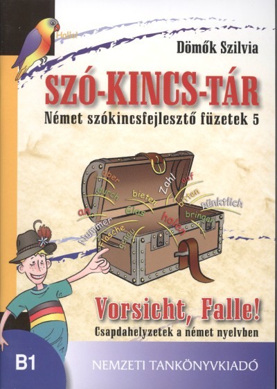SZÓ-KINCS-TÁR /VORSICHT, FALLE! /NÉMET SZÓKINCSFEJLESZTŐ FÜZETEK 5.