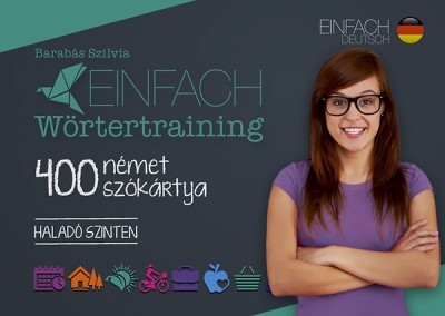 Einfach wörtertraining - 400 német szókártya /Haladó szinten