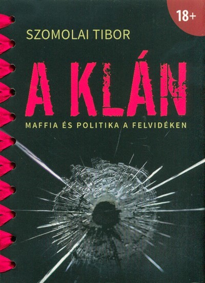 A KLÁN /MAFFIA ÉS POLITIKA A FELVIDÉKEN