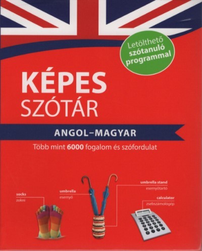 Képes szótár angol-magyar - Több mint 6000 fogalom és szófordulat