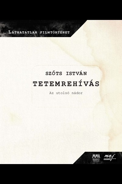Tetemrehívás - Az utolsó nádor - Láthatatlan filmtörténet